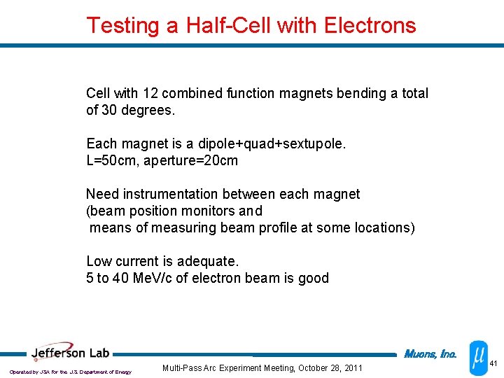 Testing a Half-Cell with Electrons Cell with 12 combined function magnets bending a total