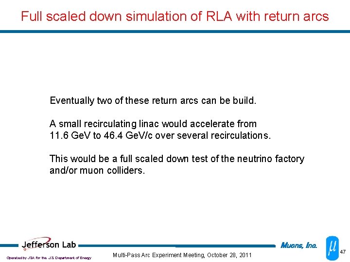 Full scaled down simulation of RLA with return arcs Eventually two of these return