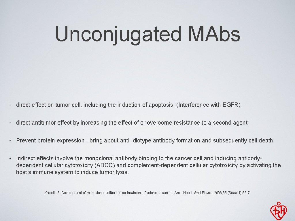 Unconjugated MAbs • direct effect on tumor cell, including the induction of apoptosis. (Interference