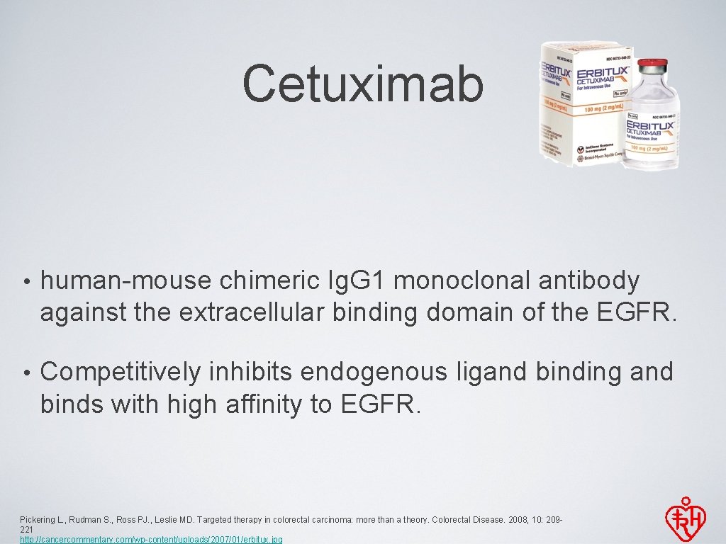 Cetuximab • human-mouse chimeric Ig. G 1 monoclonal antibody against the extracellular binding domain