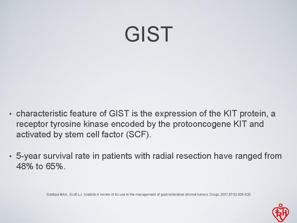 GIST • characteristic feature of GIST is the expression of the KIT protein, a