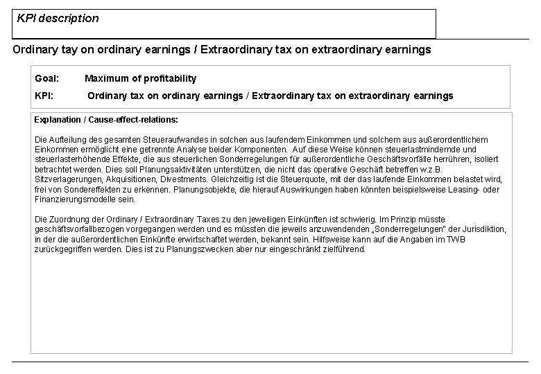 KPI description Ordinary tay on ordinary earnings / Extraordinary tax on extraordinary earnings Goal: