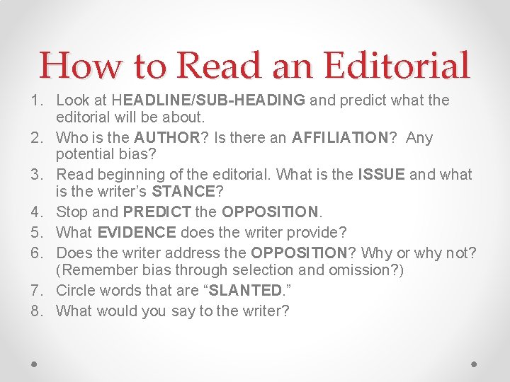 How to Read an Editorial 1. Look at HEADLINE/SUB-HEADING and predict what the editorial