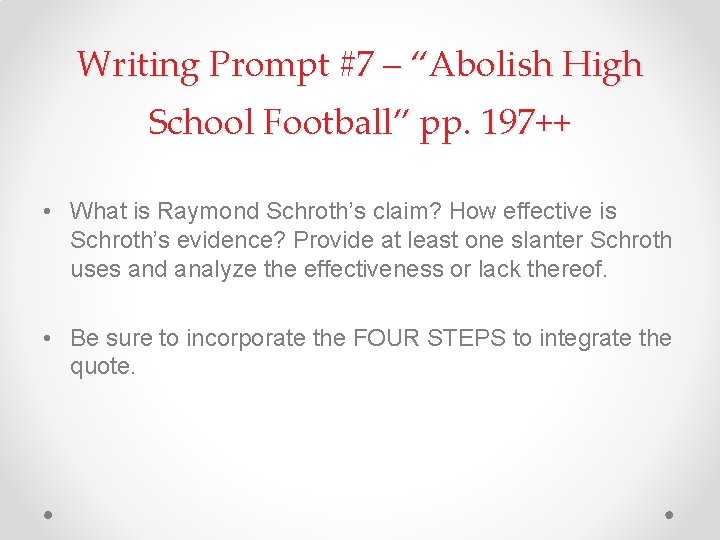 Writing Prompt #7 – “Abolish High School Football” pp. 197++ • What is Raymond