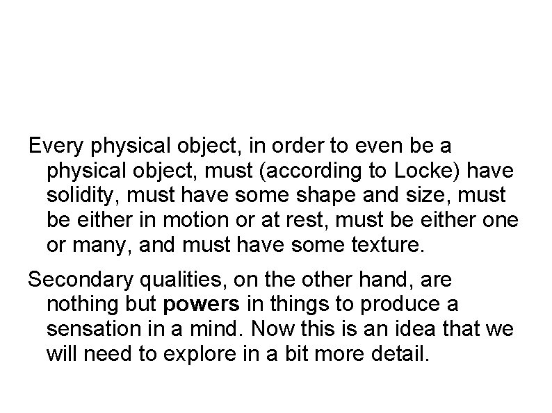 Every physical object, in order to even be a physical object, must (according to