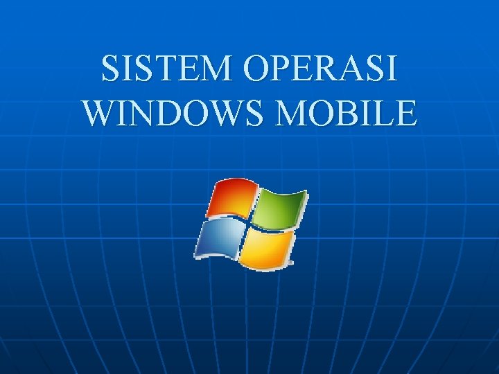 SISTEM OPERASI WINDOWS MOBILE 