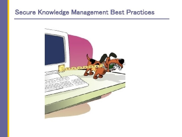 Secure Knowledge Management Best Practices 