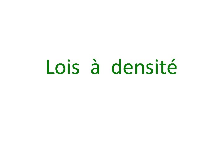 Lois à densité 