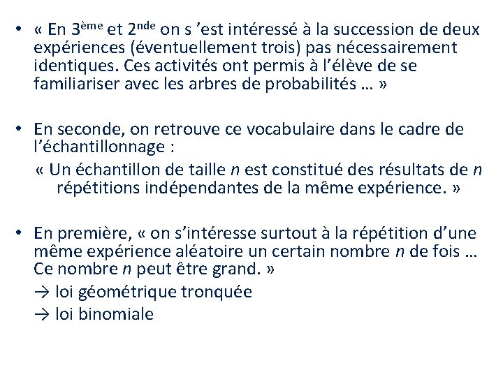  • « En 3ème et 2 nde on s ’est intéressé à la
