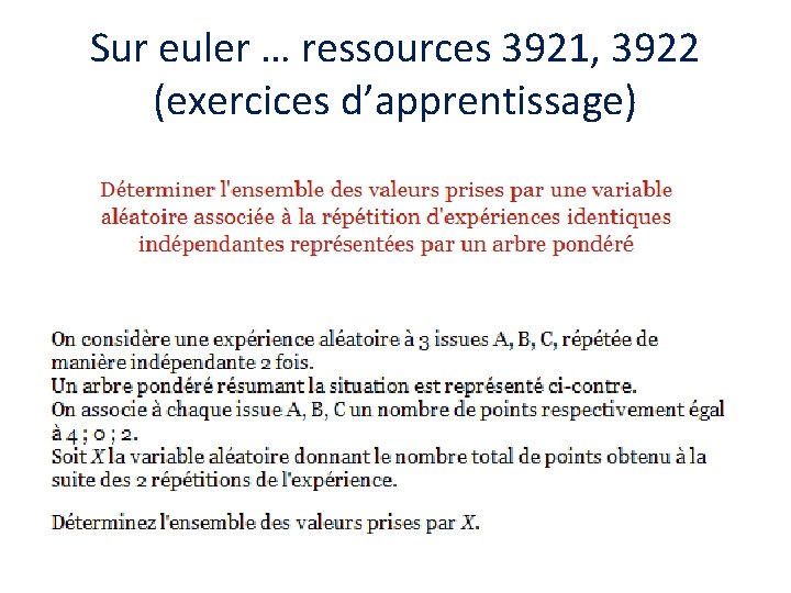 Sur euler … ressources 3921, 3922 (exercices d’apprentissage) 