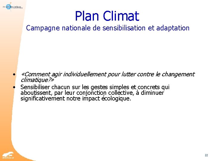 Plan Climat Campagne nationale de sensibilisation et adaptation • «Comment agir individuellement pour lutter