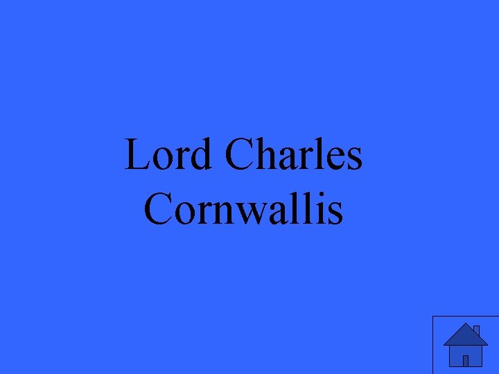 Lord Charles Cornwallis 