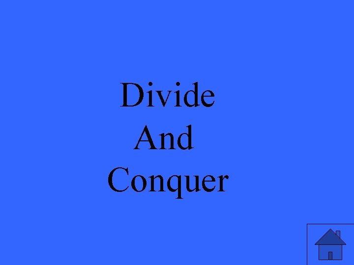 Divide And Conquer 