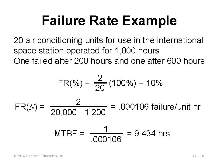 Failure Rate Example 20 air conditioning units for use in the international space station