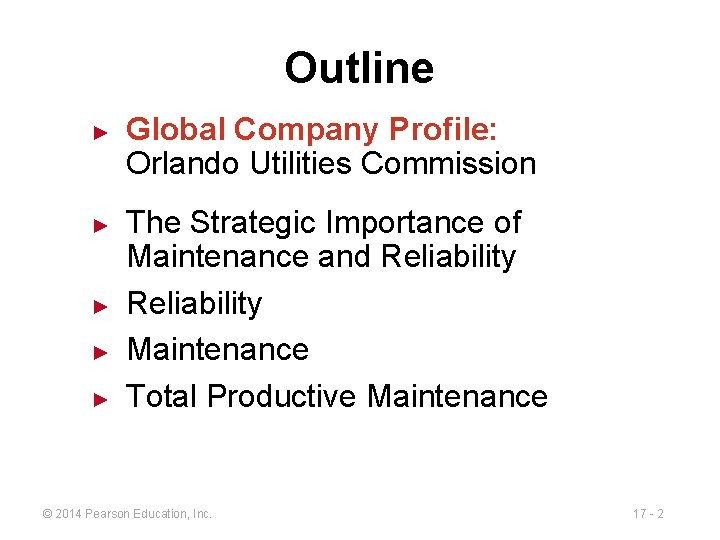 Outline ► ► ► Global Company Profile: Orlando Utilities Commission The Strategic Importance of