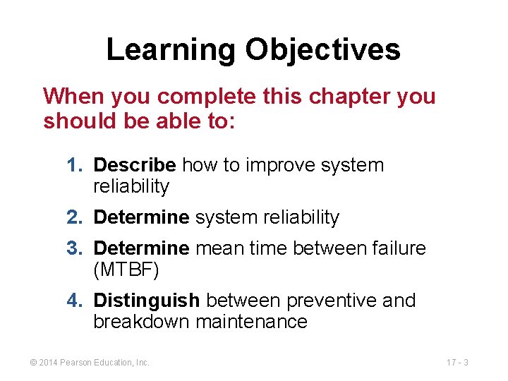 Learning Objectives When you complete this chapter you should be able to: 1. Describe