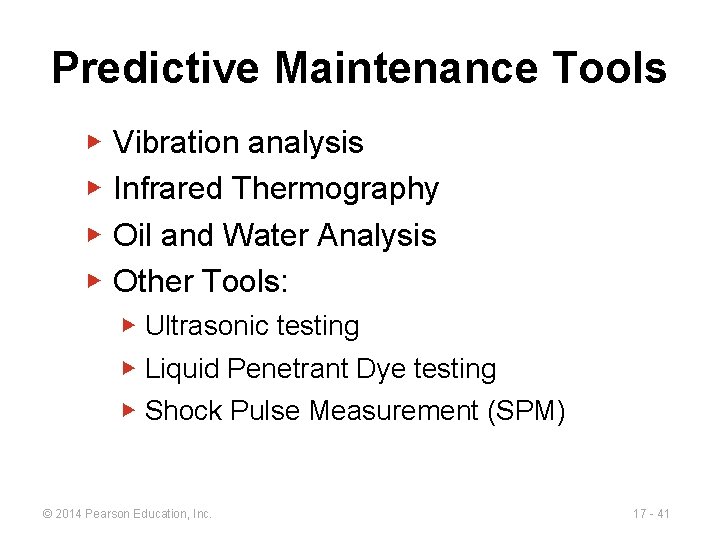 Predictive Maintenance Tools ▶ ▶ Vibration analysis Infrared Thermography Oil and Water Analysis Other