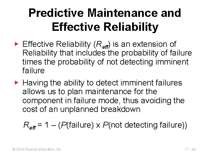 Predictive Maintenance and Effective Reliability ▶ Effective Reliability (Reff) is an extension of Reliability