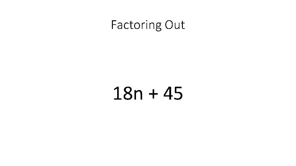 Factoring Out 18 n + 45 