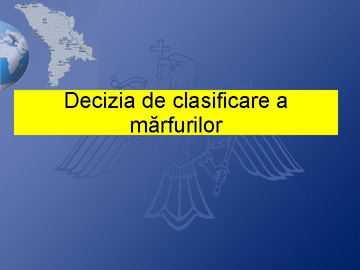 Decizia de clasificare a mărfurilor 