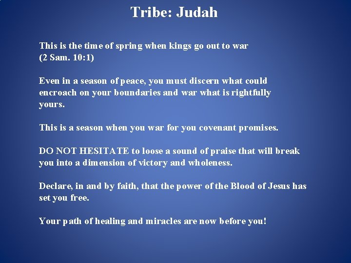 Tribe: Judah This is the time of spring when kings go out to war Tribe: Judah This is the time of spring when kings go out to war