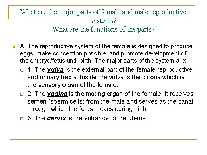 What are the major parts of female and male reproductive systems? What are the