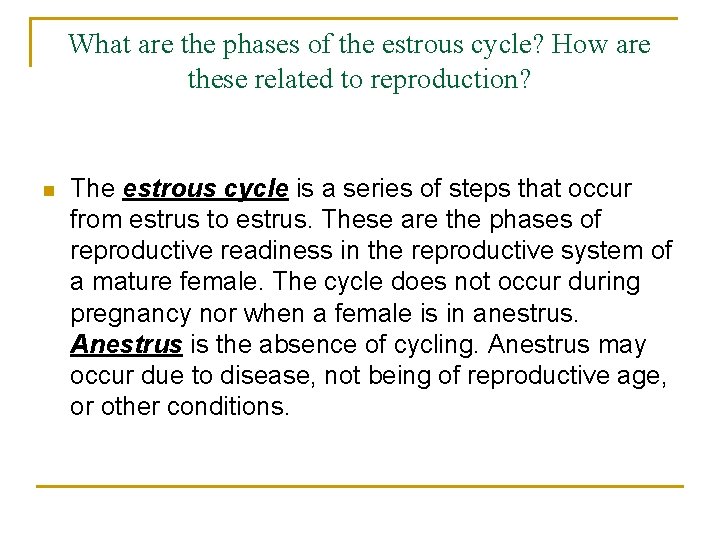 What are the phases of the estrous cycle? How are these related to reproduction?