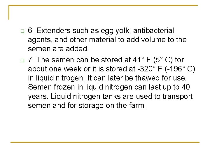 q q 6. Extenders such as egg yolk, antibacterial agents, and other material to