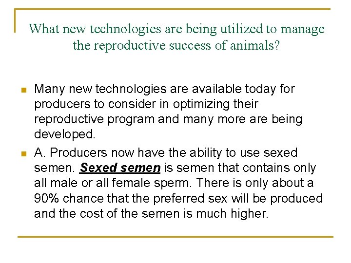 What new technologies are being utilized to manage the reproductive success of animals? n