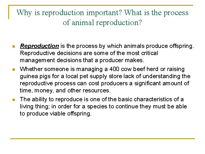 Why is reproduction important? What is the process of animal reproduction? n n n