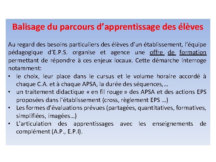 Balisage du parcours d’apprentissage des élèves Au regard des besoins particuliers des élèves d’un