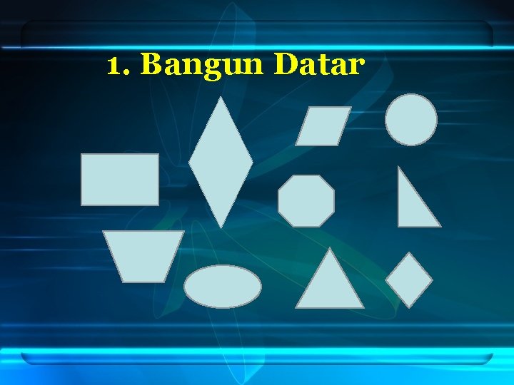 1. Bangun Datar 