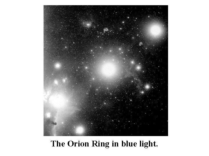 The Orion Ring in blue light. 