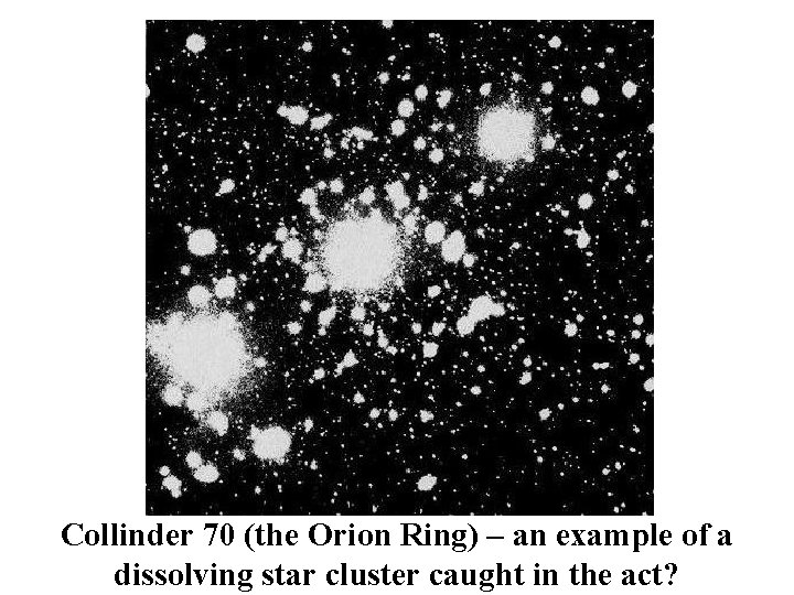 Collinder 70 (the Orion Ring) – an example of a dissolving star cluster caught