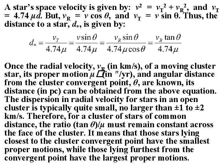 A star’s space velocity is given by: v 2 = v. T 2 +