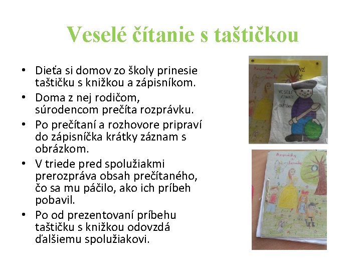 Veselé čítanie s taštičkou • Dieťa si domov zo školy prinesie taštičku s knižkou