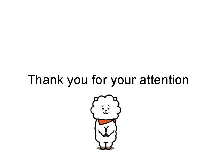 Thank you for your attention 