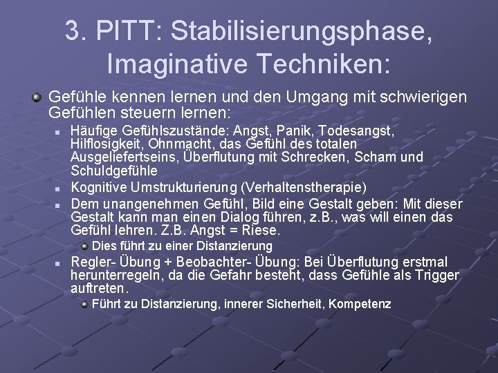 3. PITT: Stabilisierungsphase, Imaginative Techniken: Gefühle kennen lernen und den Umgang mit schwierigen Gefühlen