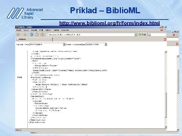 Príklad – Biblio. ML http: //www. biblioml. org/fr/form/index. html 