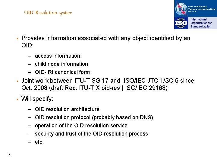 OID Resolution system § Provides information associated with any object identified by an OID: