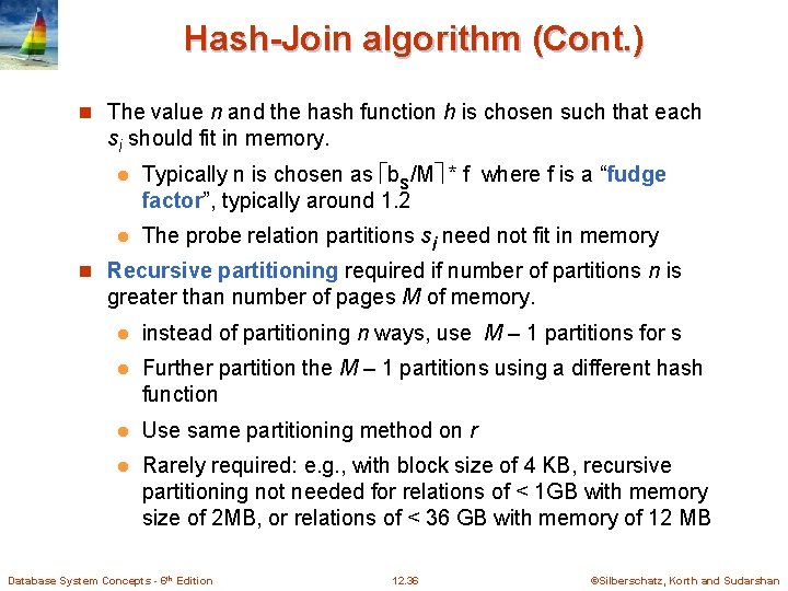 Hash-Join algorithm (Cont. ) n The value n and the hash function h is