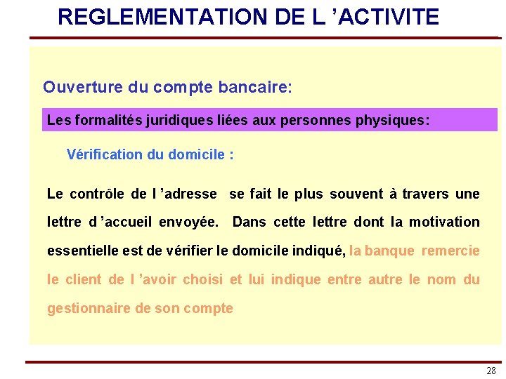 REGLEMENTATION DE L ’ACTIVITE Ouverture du compte bancaire: Les formalités juridiques liées aux personnes