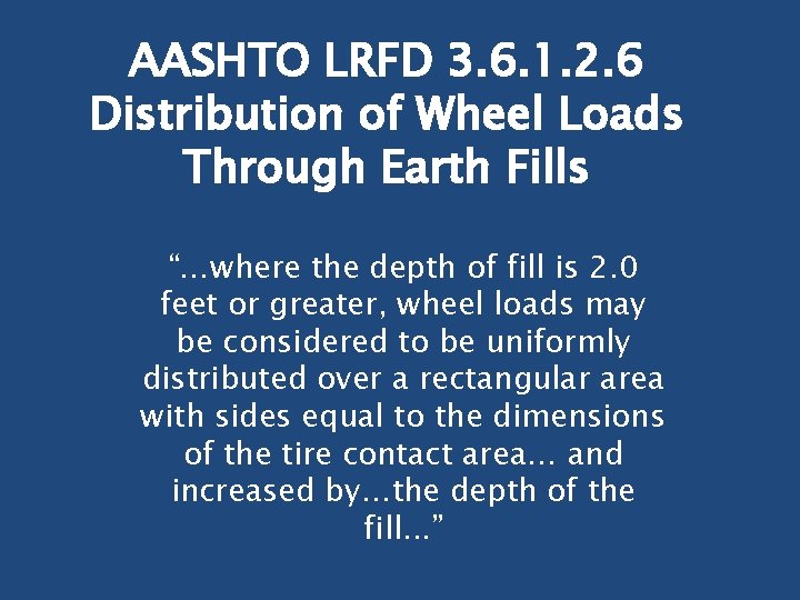 AASHTO LRFD 3. 6. 1. 2. 6 Distribution of Wheel Loads Through Earth Fills