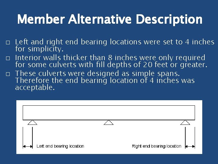 Member Alternative Description � � � Left and right end bearing locations were set