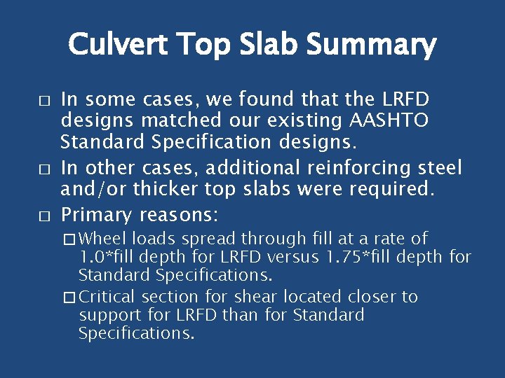 Culvert Top Slab Summary � � � In some cases, we found that the