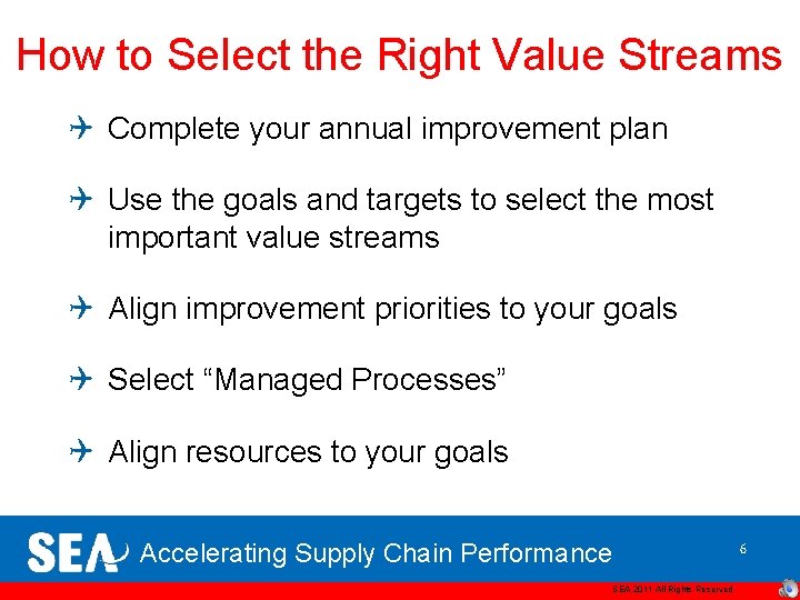 How to Select the Right Value Streams Q Complete your annual improvement plan Q