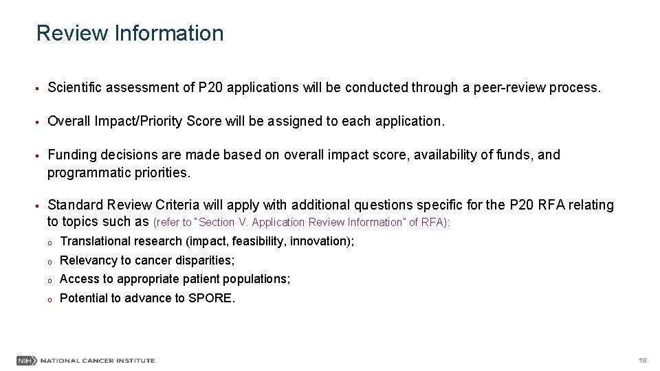 Review Information § Scientific assessment of P 20 applications will be conducted through a