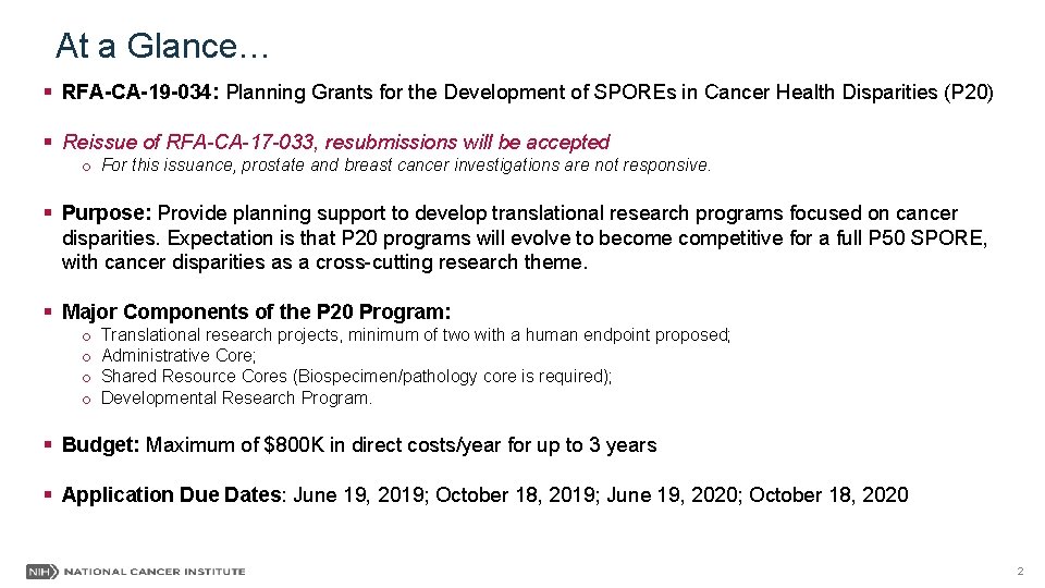 At a Glance… § RFA-CA-19 -034: Planning Grants for the Development of SPOREs in