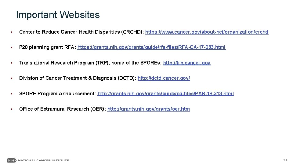 Important Websites § Center to Reduce Cancer Health Disparities (CRCHD): https: //www. cancer. gov/about-nci/organization/crchd