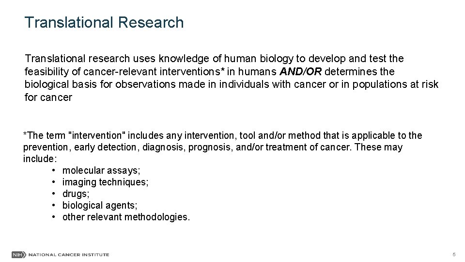 Translational Research Translational research uses knowledge of human biology to develop and test the